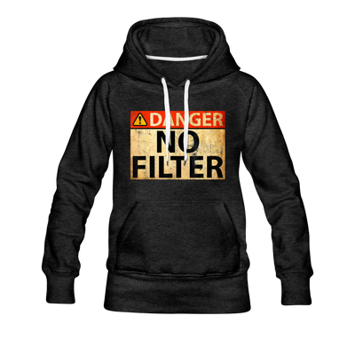 Danger No Filter Women's Premium Hoodie - Mr.SWAGBEAST