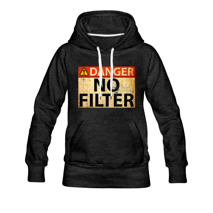 Danger No Filter Women's Premium Hoodie - Mr.SWAGBEAST