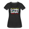 Damn Gina Funny Martin Women’s Premium T-shirt - Mr.SWAGBEAST