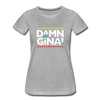 Damn Gina Funny Martin Women’s Premium T-shirt - Mr.SWAGBEAST