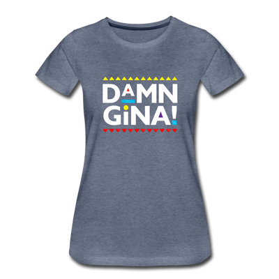 Damn Gina Funny Martin Women’s Premium T-shirt - Mr.SWAGBEAST