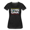 Damn Gina Funny Martin Women’s Premium T-shirt - Mr.SWAGBEAST