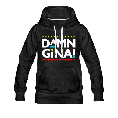 Damn Gina! Funny Martin Women’s Premium Hoodie - Mr.SWAGBEAST
