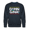 Damn Gina! Funny Martin Men’s Premium Sweatshirt - Mr.SWAGBEAST