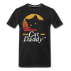 Cat Daddy Funny Cat Lovers Men /Unisex Premium T-shirt - Mr.SWAGBEAST