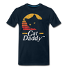 Cat Daddy Funny Cat Lovers Men /Unisex Premium T-shirt - Mr.SWAGBEAST