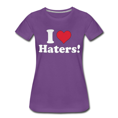 I Love Haters Women's Premium T-shirt - Mr.SWAGBEAST