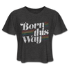 LGBTQ Born This Way Women's Premium Cropped T-Shirt - Mr.SWAGBEAST