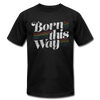 LGBTQ Born This Way Men’s/Unisex Premium Adult T-Shirt - Mr.SWAGBEAST