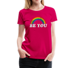 Be You LGBTQ Pride Rainbow Women’s Premium Adult T-Shirt - Mr.SWAGBEAST