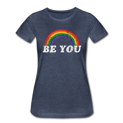 Be You LGBTQ Pride Rainbow Women’s Premium Adult T-Shirt - Mr.SWAGBEAST