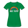 Be You LGBTQ Pride Rainbow Women’s Premium Adult T-Shirt - Mr.SWAGBEAST