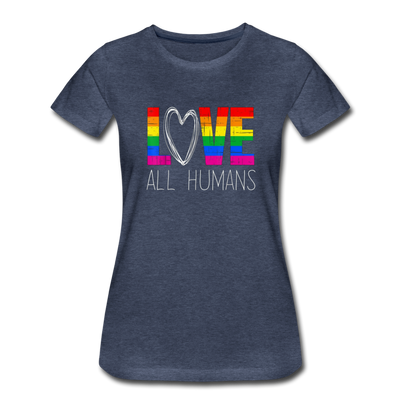 Love All Humans LGBTQ Pride Rainbow Women’s Premium Adult T-Shirt - Mr.SWAGBEAST