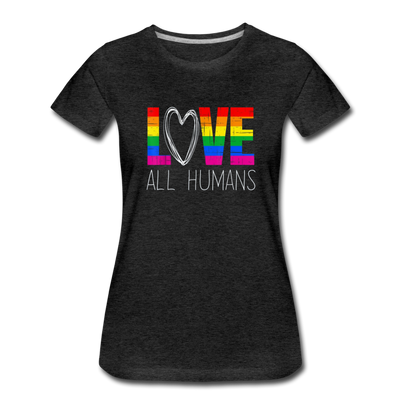 Love All Humans LGBTQ Pride Rainbow Women’s Premium Adult T-Shirt - Mr.SWAGBEAST